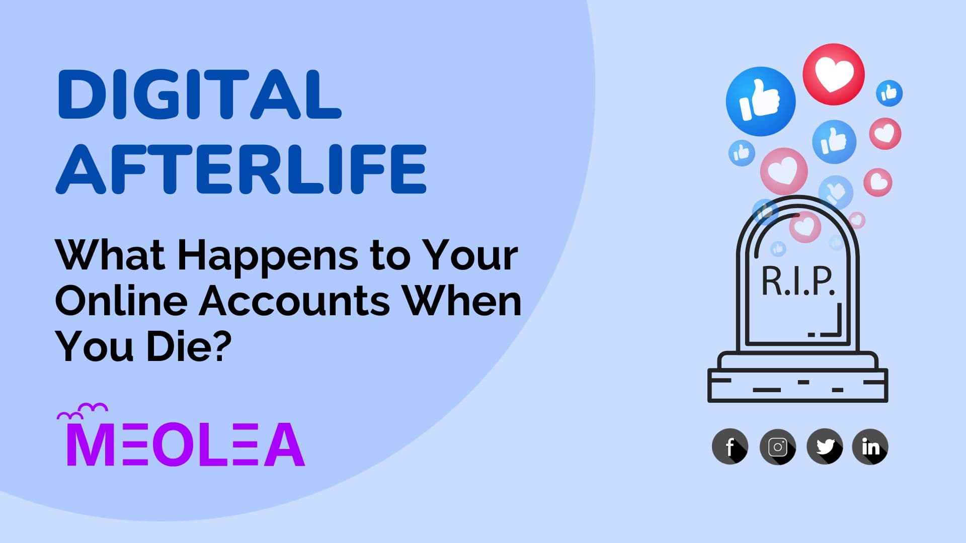 Digital Afterlife: What Happens to Your Online Accounts When You Die?